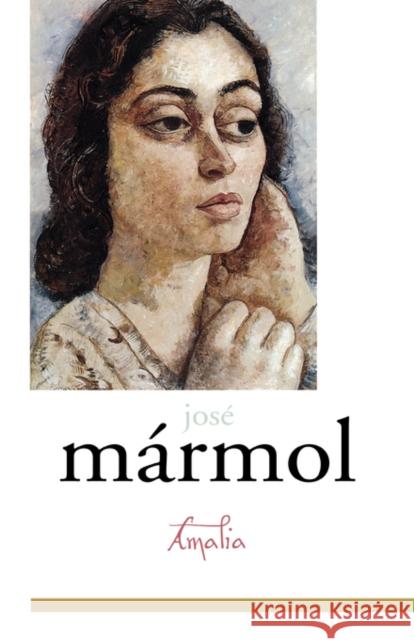 Amalia Jose Marmol Helen Lane Doris Sommer 9780195122770 Oxford University Press, USA