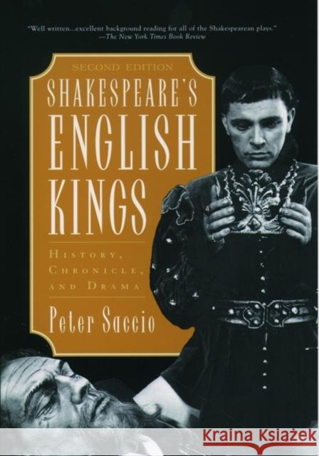 Shakespeare's English Kings : History, Chronicle, and Drama Peter Saccio 9780195123197 Oxford University Press