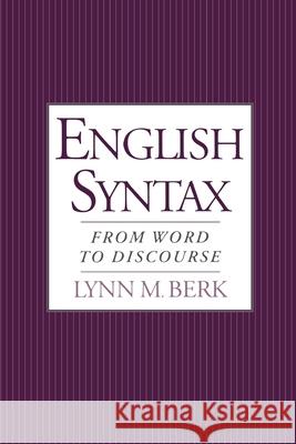 English Syntax: From Word to Discourse Lynn M. Berk 9780195123531 Oxford University Press