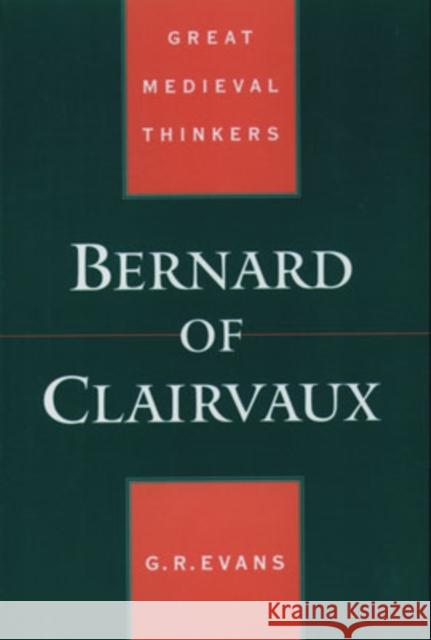 Bernard of Clairvaux G. R. Evans 9780195125269 Oxford University Press