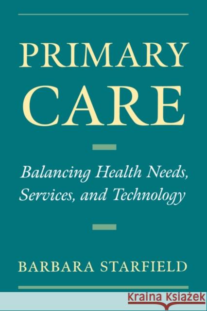Primary Care Starfield, Barbara 9780195125436 Oxford University Press