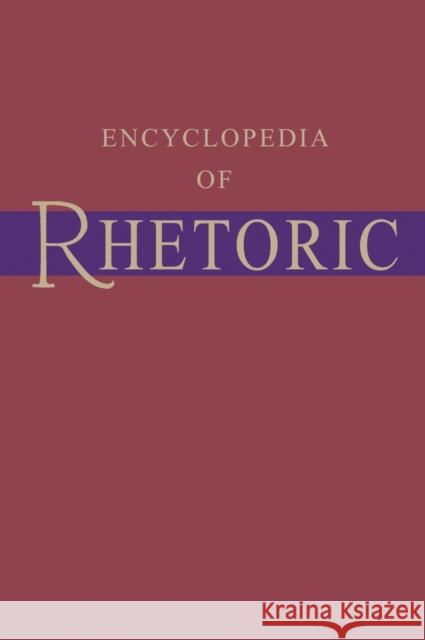 Encyclopedia of Rhetoric Odrs: Ncs C Sloane 9780195125955