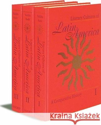 Literary Cultures of Latin America: A Comparative History 3-Volume Set Valdes, Mario J. 9780195126211 Oxford University Press