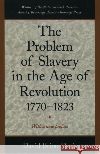 The Problem of Slavery in the Age of Revolution, 1770-1823 David Brion Davis 9780195126716 Oxford University Press