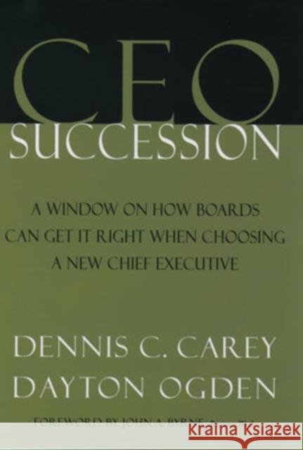CEO Succession Dennis C. Carey Dayton Ogden Dayton Ogden 9780195127133 Oxford University Press