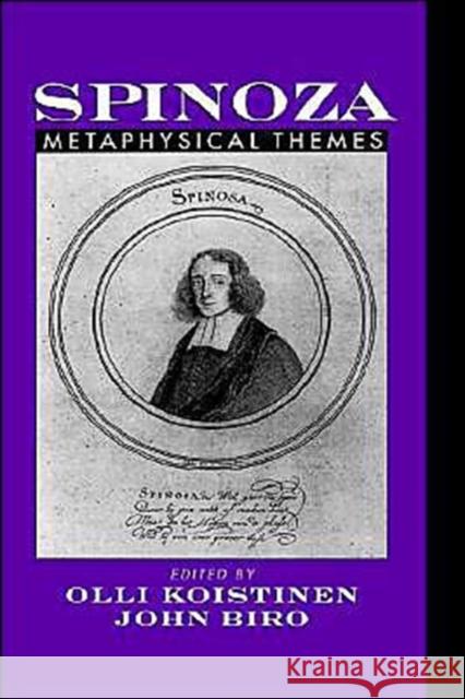 Spinoza: Metaphysical Themes Olli I. Koistinen John I. Biro 9780195128154 Oxford University Press