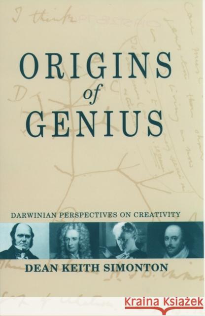 Origins of Genius: Darwinian Perspectives on Creativity Simonton, Dean Keith 9780195128796 Oxford University Press