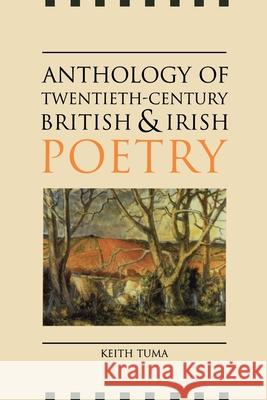 Anthology of Twentieth-Century British and Irish Poetry Keith Tuma 9780195128949