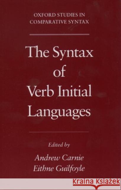 The Syntax of Verb Initial Languages Andrew Carnie Eithne Guilfoyle 9780195132229 Oxford University Press