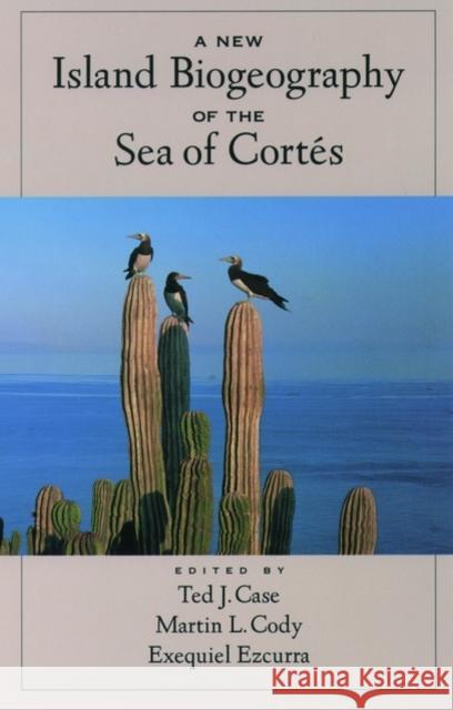 A New Island Biogeography of the Sea of Cortés Case, Ted J. 9780195133462 Oxford University Press, USA