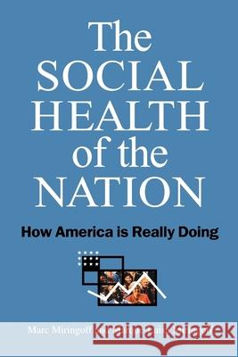 The Social Health of the Nation: How America Is Really Doing Miringoff, Marc 9780195133493 Oxford University Press