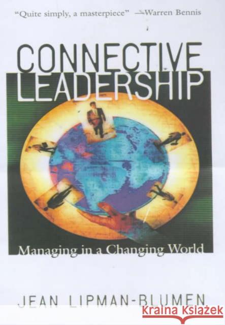 Connective Leadership: Managing in a Changing World Lipman-Blumen, Jean 9780195134698