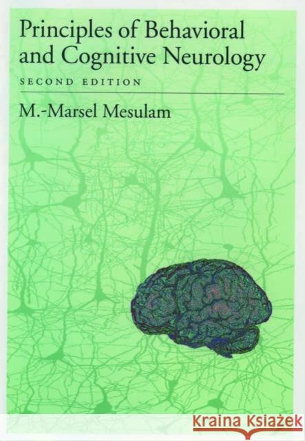 Principles of Behavioral and Cognitive Neurology M. -Marsel Mesulam 9780195134759 Oxford University Press, USA