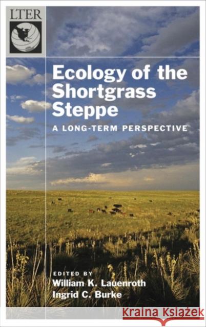 Ecology of the Shortgrass Steppe: A Long-Term Perspective Lauenroth, W. K. 9780195135824