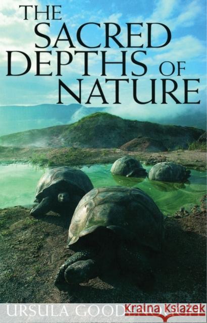 The Sacred Depths of Nature Ursula Goodenough 9780195136296 Oxford University Press