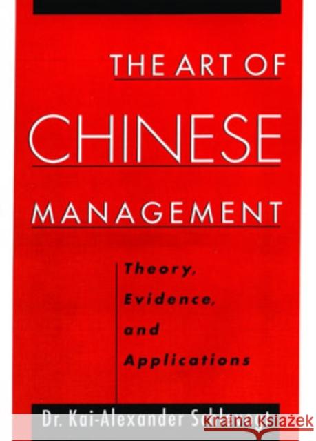 The Art of Chinese Management: Theory, Evidence and Applications Schlevogt, Kai-Alexander 9780195136449 Oxford University Press