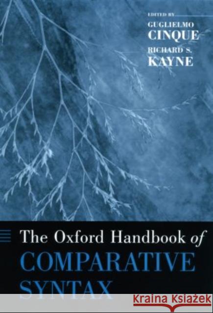 The Oxford Handbook of Comparative Syntax Giglielmo Cinque Richard S. Kayne 9780195136517 Oxford University Press, USA