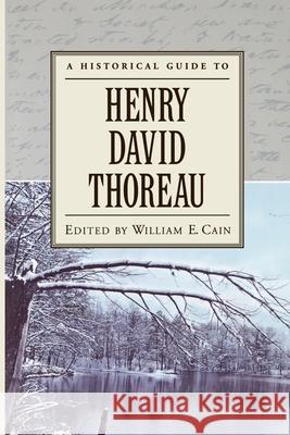 A Historical Guide to Henry David Thoreau William E. Cain William E. Cain 9780195138634 Oxford University Press
