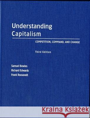 Understanding Capitalism Samuel Bowles Richard Edwards Frank Roosevelt 9780195138641 