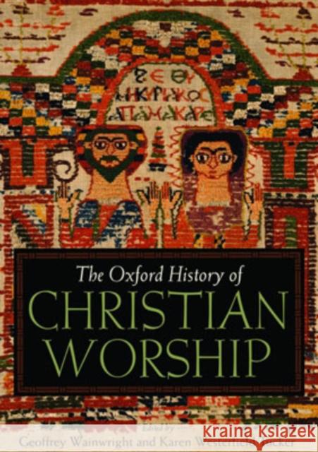 The Oxford History of Christian Worship Geoffrey Wainwright 9780195138863 0