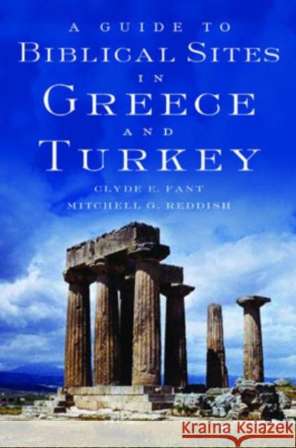 A Guide to Biblical Sites in Greece and Turkey Clyde E Fant 9780195139181 0