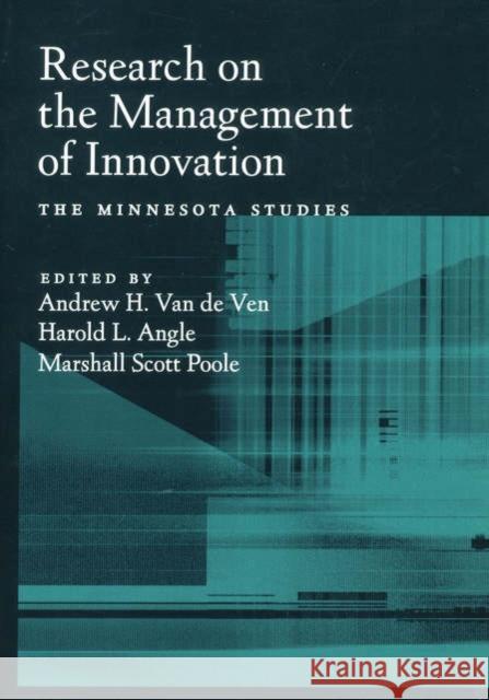 Research on the Management of Innovation: The Minnesota Studies Van de Ven, Andrew H. 9780195139761 0