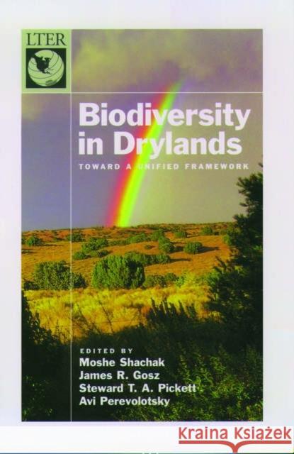 Biodiversity in Drylands: Toward a Unified Framework Shachak, Moshe 9780195139853