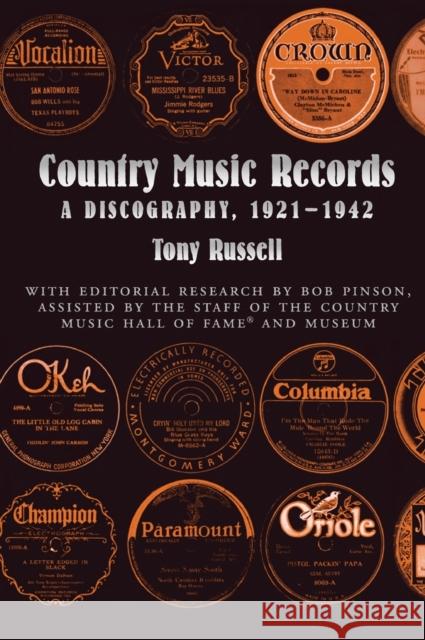 Country Music Records: A Discography, 1921-1942 Russell, Tony 9780195139891
