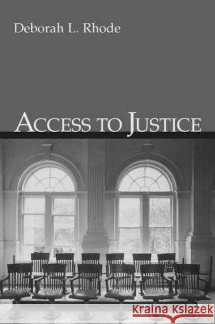 Access to Justice Deborah L. Rhode 9780195143478 Oxford University Press