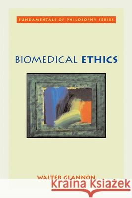 Biomedical Ethics Walter Glannon 9780195144314 Oxford University Press