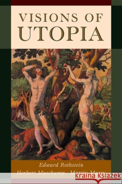 Visions of Utopia Edward Rothstein Herbert Muschamp Martin Marty 9780195144611