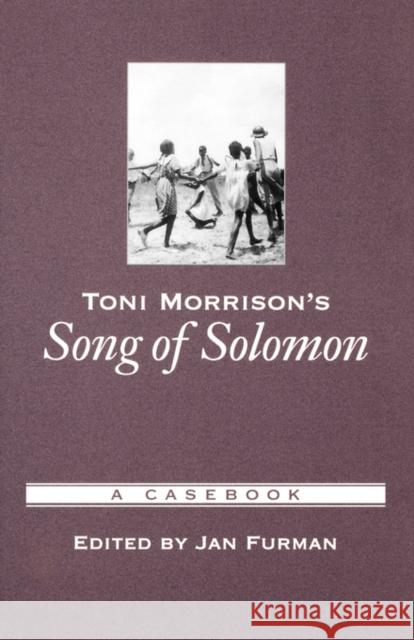Toni Morrison's Song of Solomon : A Casebook Jan Furman 9780195146356 Oxford University Press