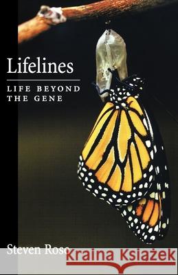 Lifelines: Life Beyond the Gene Steven P. R. Rose Steven Rose 9780195150391 Oxford University Press, USA