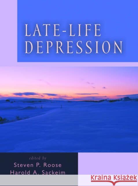 Late-Life Depression Harold A. Sacke Steven P. Roose Harold A. Sackeim 9780195152746