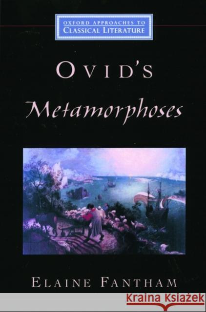Ovid's Metamorphoses Fantham, Elaine 9780195154108