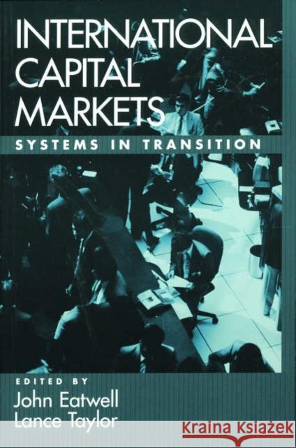 International Capital Markets: Systems in Transition Eatwell, John 9780195154986 Oxford University Press