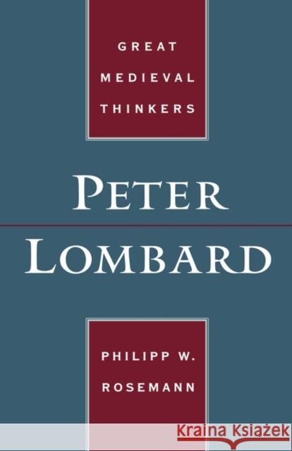 Peter Lombard Philipp Rosemann 9780195155440 Oxford University Press, USA