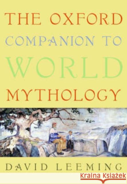 The Oxford Companion to World Mythology David Leeming 9780195156690 Oxford University Press