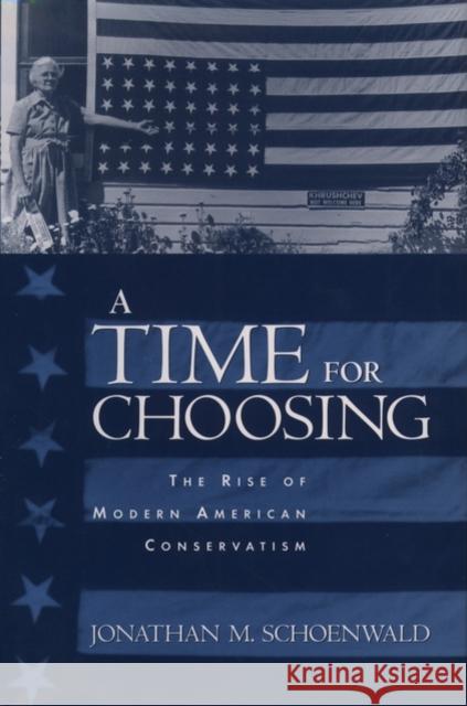 A Time for Choosing: The Rise of Modern American Conservation Schoenwald, Jonathan 9780195157260 Oxford University Press