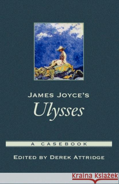 James Joyce's Ulysses: A Casebook Attridge, Derek 9780195158304 Oxford University Press