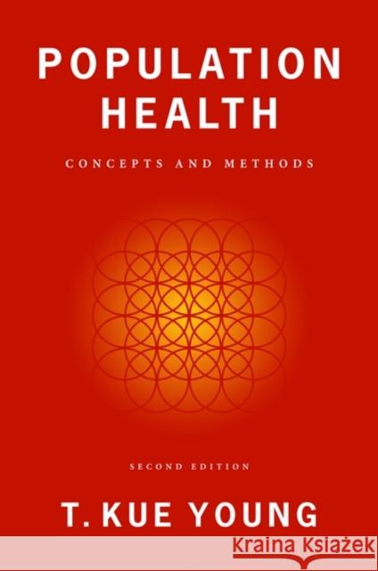 Population Health: Concepts and Methods Young, T. Kue 9780195158540 0