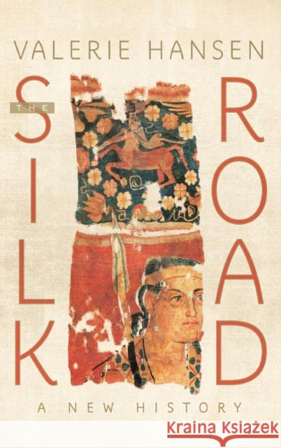 Silk Road: A New History Hansen, Valerie 9780195159318 0
