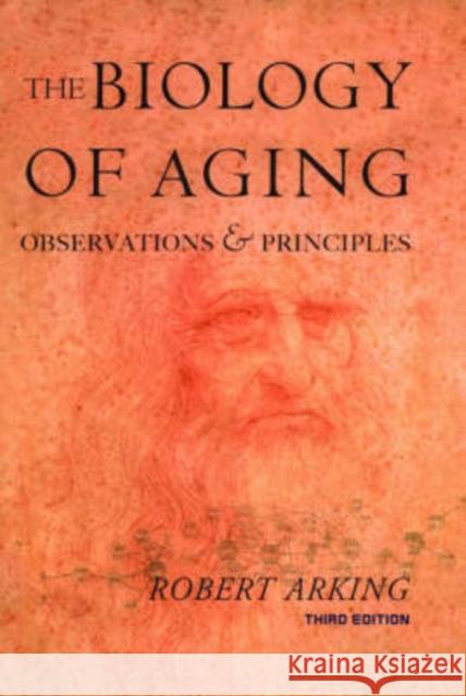 Biology of Aging: Observations and Principles Arking, Robert 9780195167399 Oxford University Press