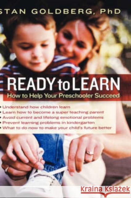 Ready to Learn: How to Help Your Preschooler Succeed Goldberg, Stanley 9780195167542 Oxford University Press