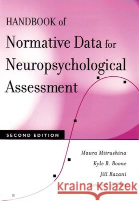 Handbook of Normative Data for Neuropsychological Assessment Maura Mitrushina Kyle Brauer Boone L. Jill Razani 9780195169300 Oxford University Press