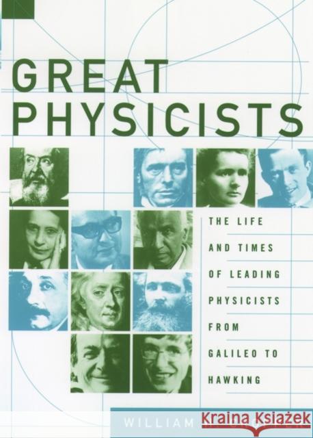 Great Physicists: The Life and Times of Leading Physicists from Galileo to Hawking Cropper, William H. 9780195173246