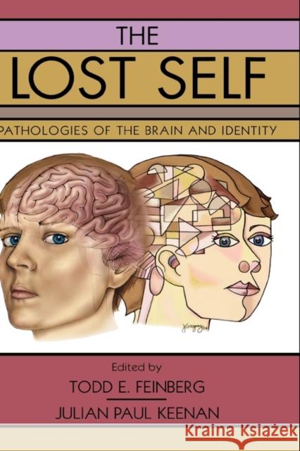 The Lost Self: Pathologies of the Brain and Identity Feinberg, Todd E. 9780195173413