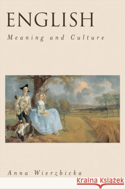 English : Meaning and Culture Anna Wierzbicka 9780195174755 Oxford University Press