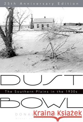 Dust Bowl: The Southern Plains in the 1930s Donald Worster 9780195174885 Oxford University Press