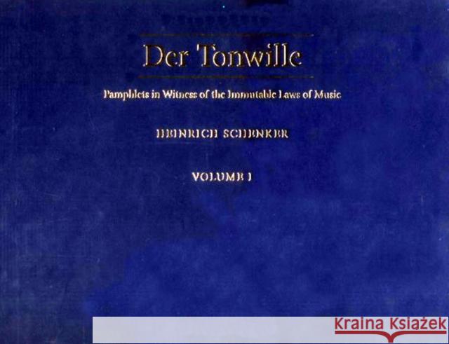 Der Tonwille: Pamphlets in Witness of the Immutable Laws of Music, Volume II Heinrich Schenker William Drabkin Ian Bent 9780195175189 Oxford University Press, USA